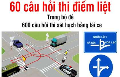 BỘ ĐỀ 60 CÂU HỎI ĐIỂM LIỆT THI BẰNG LÁI ÔTÔ B1-B1-C